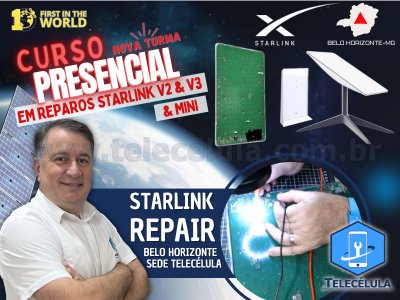 CURSO STARLINK BELO HORIZONTE TREINAMENTO PRESENCIAL AVANADO REPARO PLACAS STARLINK V2, V3, MINI